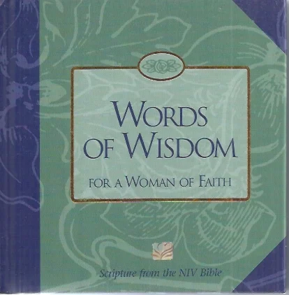 Tijdelijk Beschikbaar Words of Wisdom for A Woman of Faith – Women of Faith Bible Study