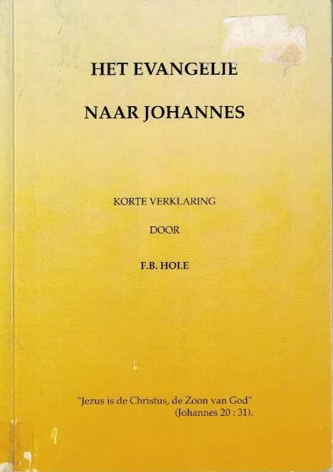 Op = Op Het Evangelie naar Johannes : korte verklaring – F.B. Hole