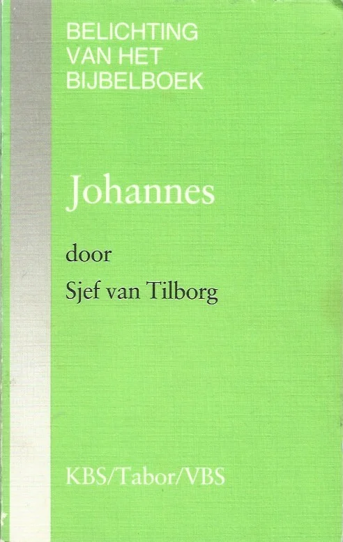 Superprijs Belichting van het bijbelboek : Johannes – Sjef van Tilborg