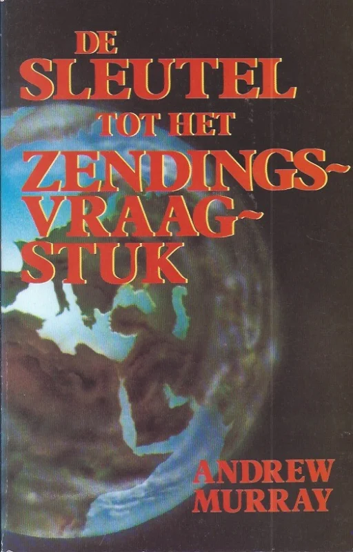 Korting De sleutel tot het zendingsvraagstuk – door Andrew Murray