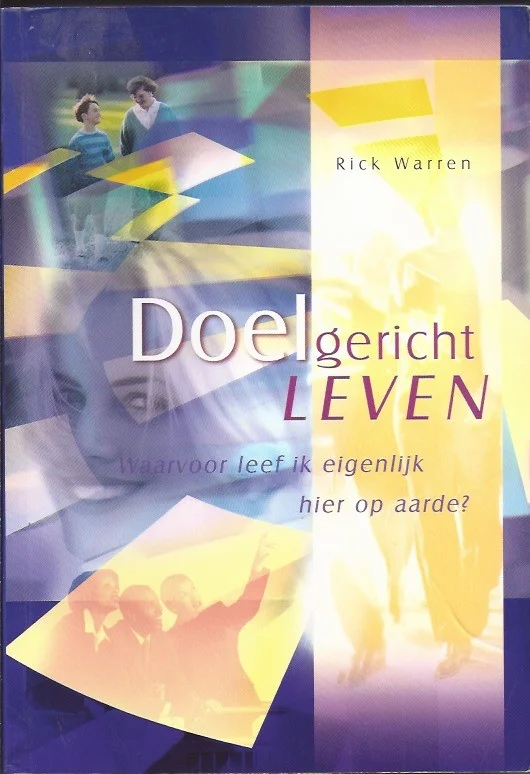 Exclusieve Aanbieding Doelgericht leven : waarvoor leef ik eigenlijk hier op aarde? – Rick Warren (2e druk NIEUW)