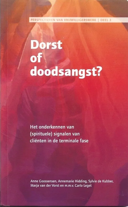 Dorst of doodsangst? : Het onderkennen van (spirituele) signalen van cliënten in de terminale fase – VPTZ Nederland Lage Kosten