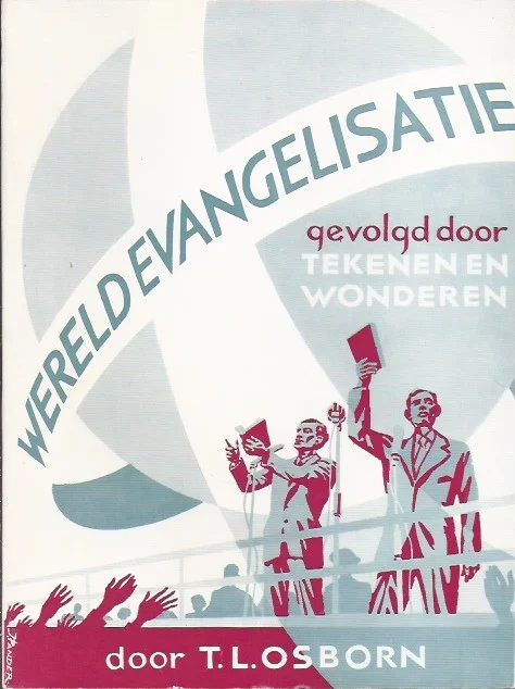 Wereldevangelisatie gevolgd door tekenen en wonderen – door T.L. Osborn Koopje
