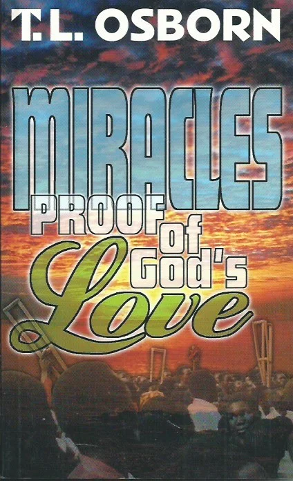 Merkproduct Miracles Proof of God’s Love – T.L. Osborn