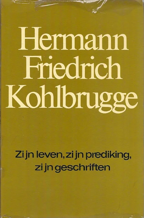 Betaalbaar Hermann Friedrich Kohlbrugge (1803-1875) : zijn leven, zijn prediking, zijn geschriften – een bundel studies samengesteld door W. Aalders en D. van Heyst