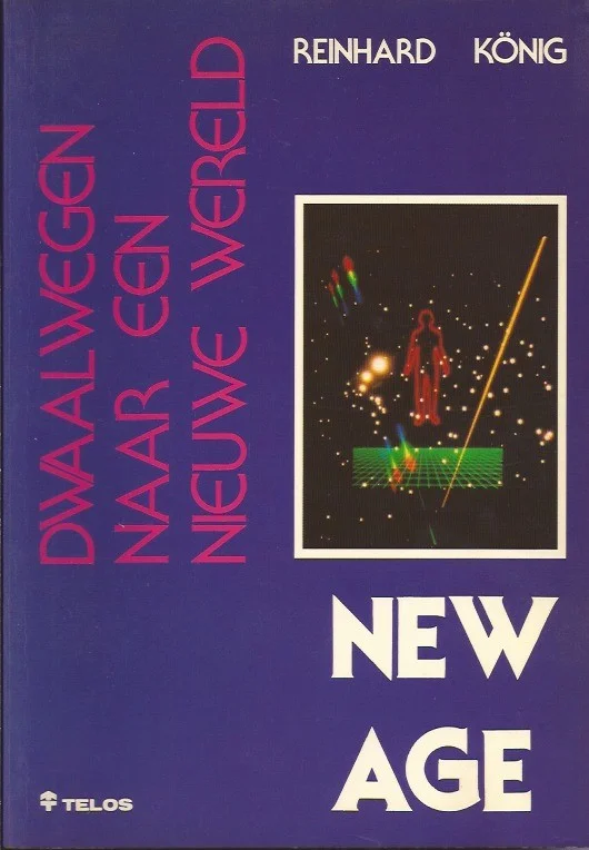 Bestel Nu New Age dwaalwegen naar een nieuwe wereld – Reinhard König