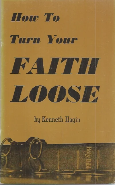 How To Turn Your Faith Loose – Kenneth Hagin Op = Op