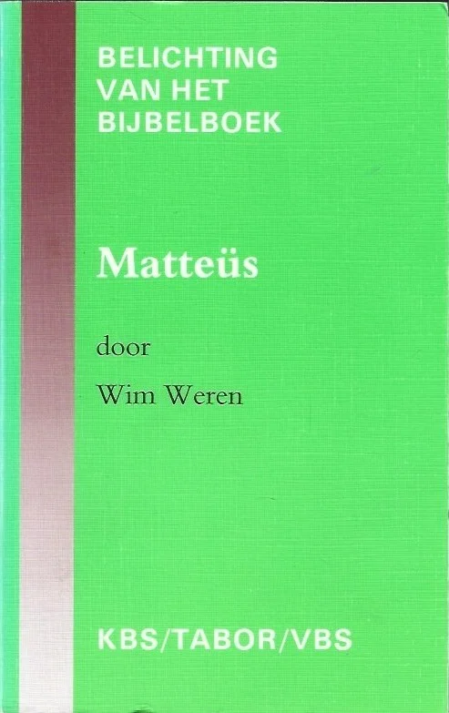 Belichting van het bijbelboek : Matteus– Wim Weren Superprijs