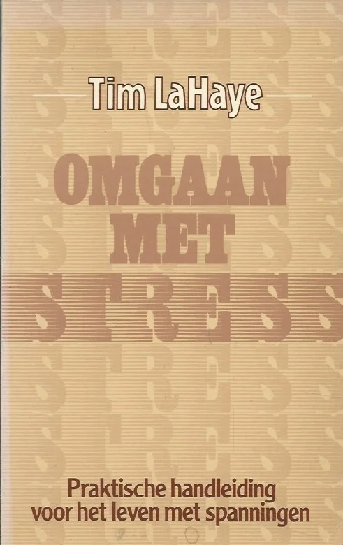 Exclusieve Aanbieding Omgaan met stress : praktische handleiding voor het leven met spanningen – Tim LaHaye