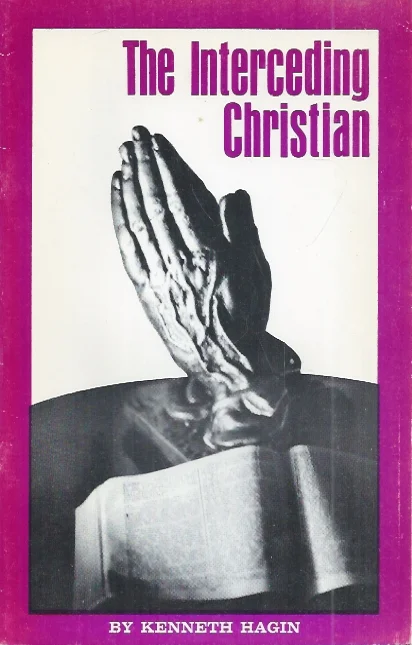 The Interceding Christian – By Kenneth Hagin Goedkoop