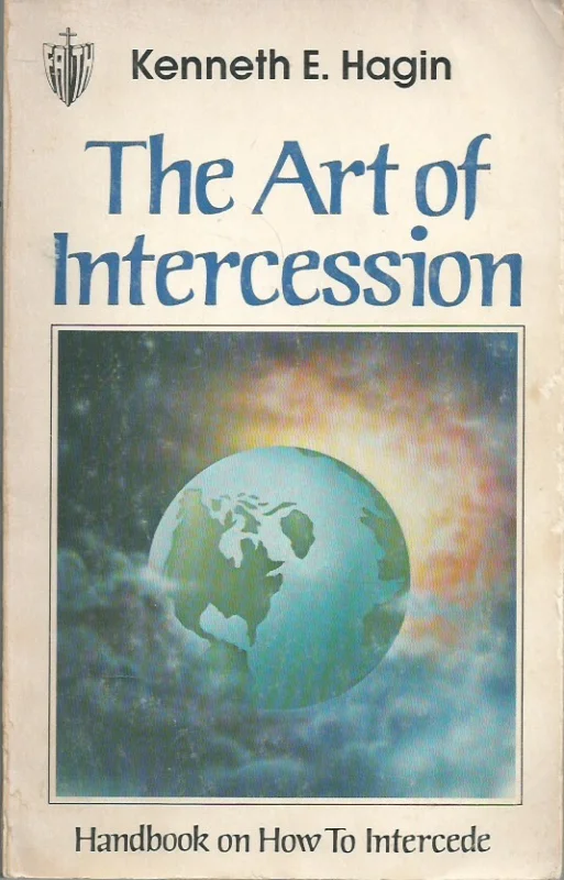 Hete Deal The art of intercession : handbook on how to intercede – Kenneth E. Hagin