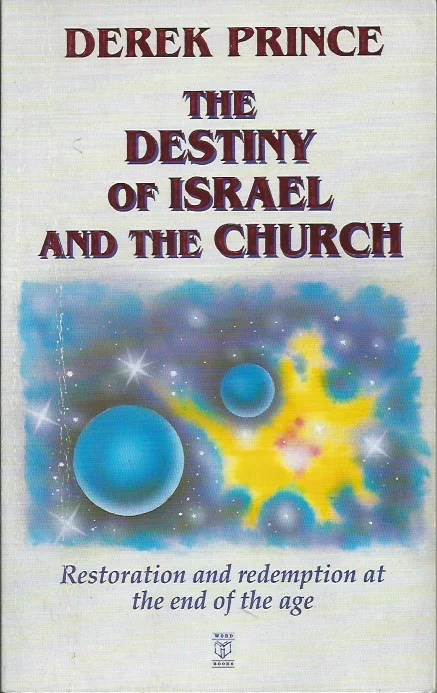 Gereduceerde Prijs The destiny of Israel and the Church : restoration and redemption at the end of the age – Derek Prince