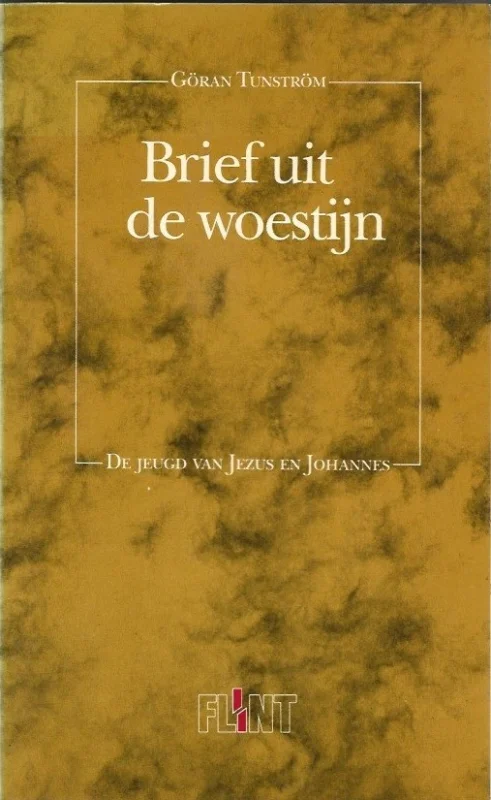 Uitverkoop Brief uit de woestijn : de jeugd van Jezus en Johannes – Goran Tunstrom