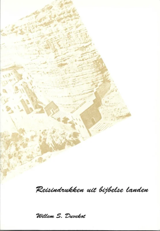 Reisindrukken uit bijbelse landen – Willem S. Duvekot (gesigneerd) Koop Vandaag