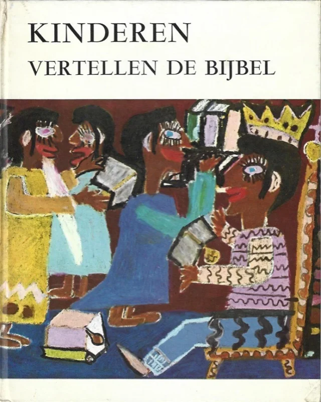 Premium Kinderen vertellen de Bijbel : verhalen uit het Oude- en Nieuwe Testament, verteld door Nederlandse schoolkinderen en geïllustreerd door kinderen uit Duitsland, Oostenrijk en Zwitserland