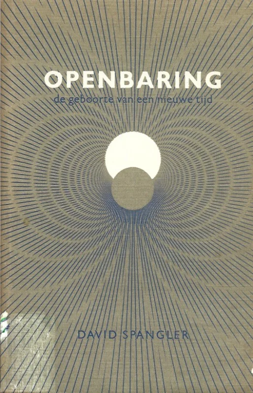 Openbaring : de geboorte van een nieuwe tijd – David Spangler Koop Online