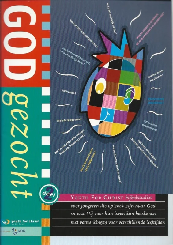 Gecertificeerd God gezocht : bijbelstudiemateriaal : Deel 2–Youth for Christ Nederland (5e druk 2001)