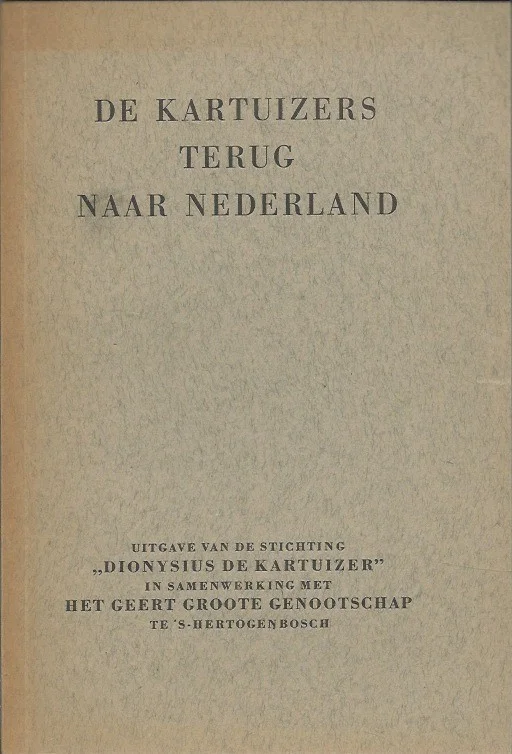 Direct Beschikbaar De Kartuizers terug naar Nederland – door een monnik van de Nederlandse Kartuize te Calci