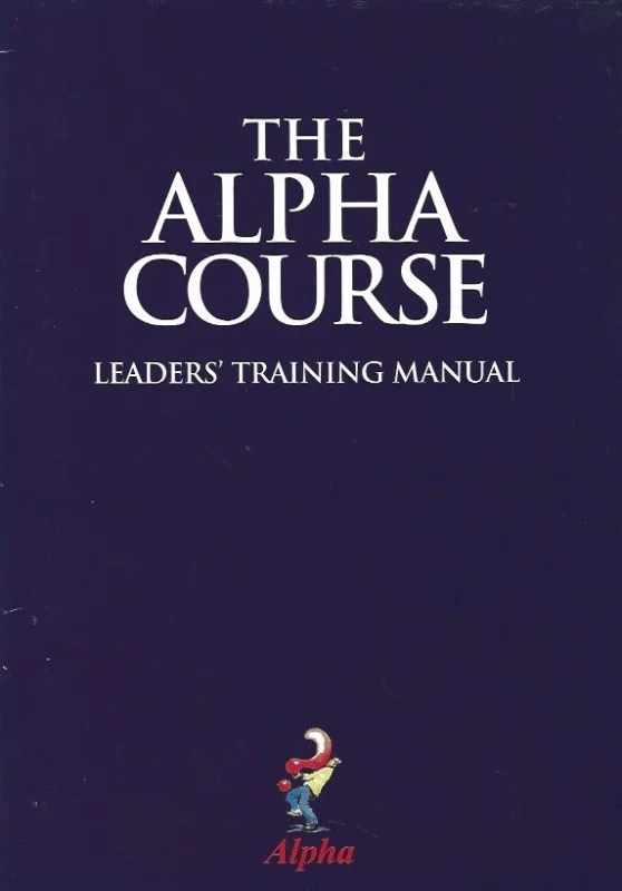 The Alpha Course : Leaders’ Training Manual : For leaders and helpers on the Alpha Course (Revised edition 2006) Rechtstreeks Van De Fabrikant