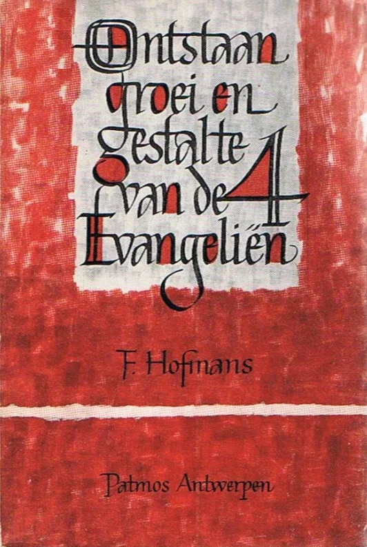 Speciale Aanbieding Inleiding tot de lezing van het Evangelie : Deel 2 : Ontstaan, groei en gestalte van de vier Evangelien – F. Hofmans