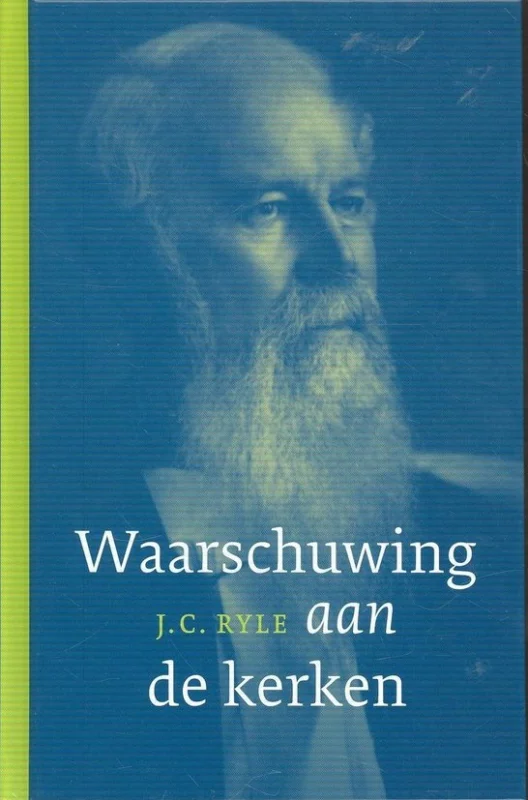 Populair Waarschuwing aan de kerken– J.C. Ryle (2017)