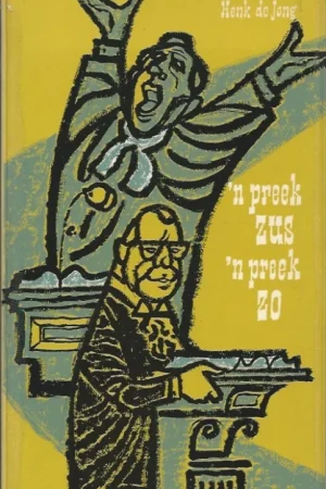 ‘N preek zus, ‘n preek zo – Henk de Jong Populair