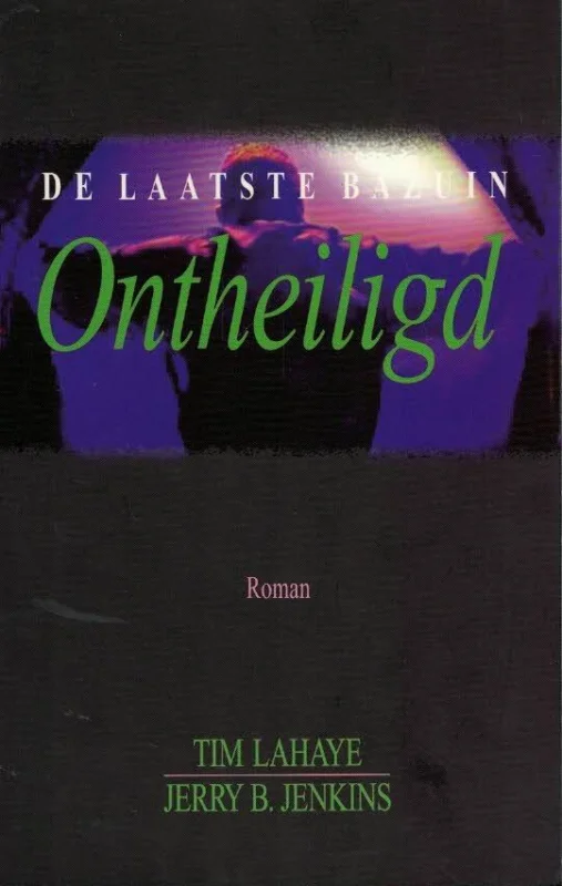 Ontheiligd : De Laatse Bazuin 9–Tim LaHaye en Jerry B. Jenkins Finale Uitverkoop