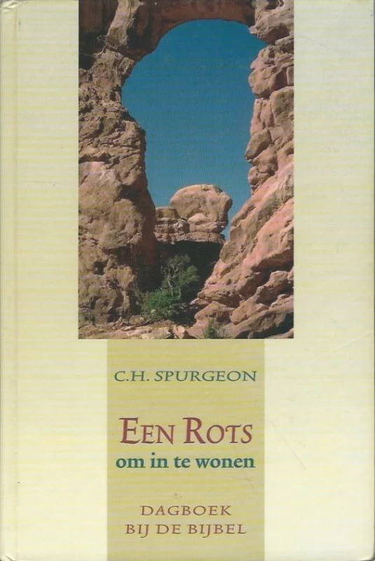 Een rots om in te wonen : dagboek bij de Bijbel – C.H. Spurgeon Betaalbaar