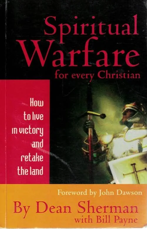 Weekendaanbieding Spiritual Warfare for Every Christian : How to Live in Victory and Retake the Land – Dean Sherman with Bill Payne (2000)