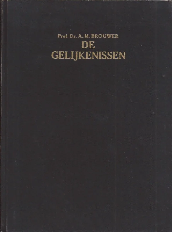 Premium De Gelijkenissen – Prof. Dr. A.M. Brouwer