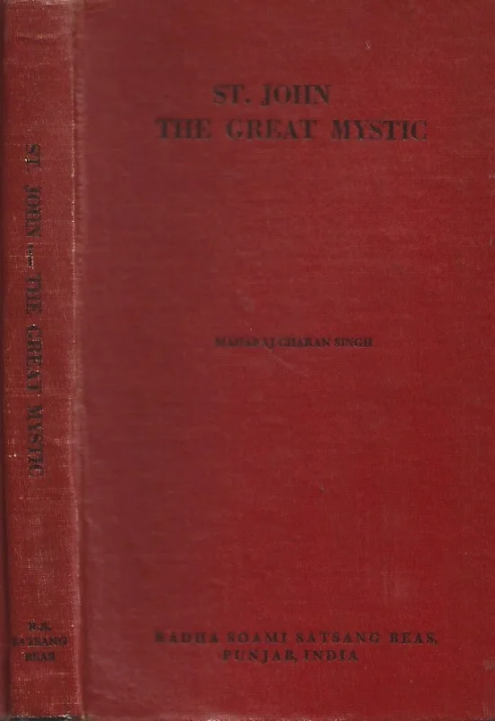 St. John the great mystic – by Magharaj Charan Singh (1st edition) Hoge Kwaliteit