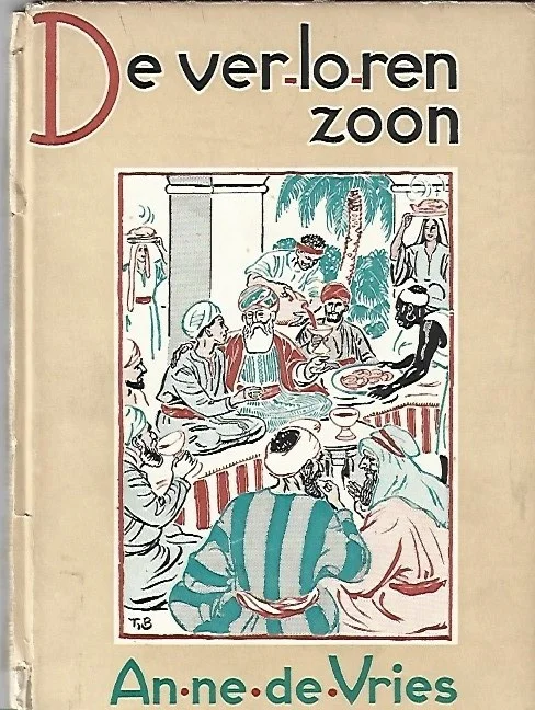 Tijdelijk Beschikbaar De verloren zoon ; verteld door Anne de Vries met tekeningen van Tjeerd Bottema (1e druk, rugje beschadigd)
