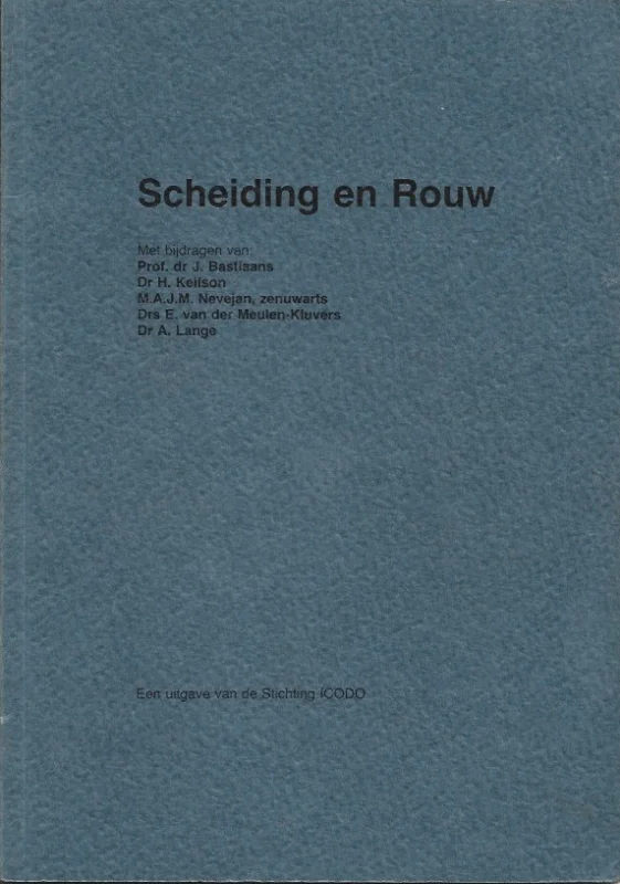Must-Have Scheiding en rouw : vijf artikelen op basis van inleidingen gehouden op het symposium ‘Scheiding en Rouw’ – Stichting ICODO
