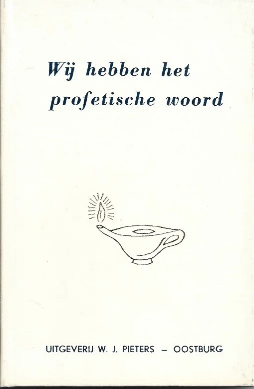 Wij hebben het profetische woord – J.G. van Moosel Speciale Aanbieding