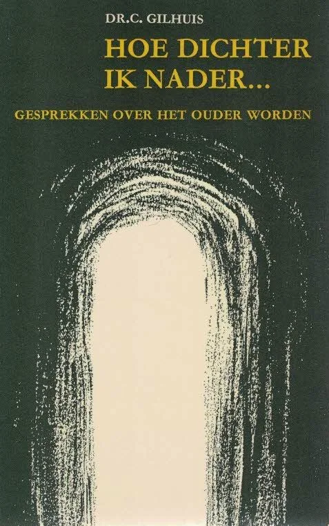 Hoe dichter ik nader : gesprekken over het ouder worden – Dr. C. Gilhuis (17e druk) Korting