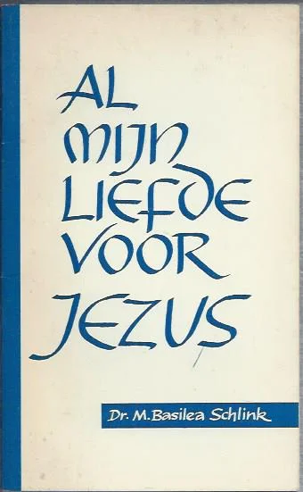 Al mijn liefde voor Jezus – M. Basilea Schlink (1e druk) Direct Beschikbaar