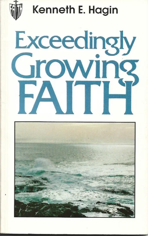 Exceedingly Growing Faith – Kenneth E. Hagin Direct Beschikbaar