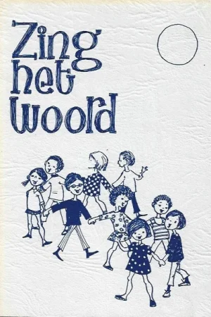 Zing het woord : Liedboek voor kinderen : Tekst – Nederlandsche Zondagsschool Vereeniging (Paperback, 1e druk 1972) Speciale Aanbieding