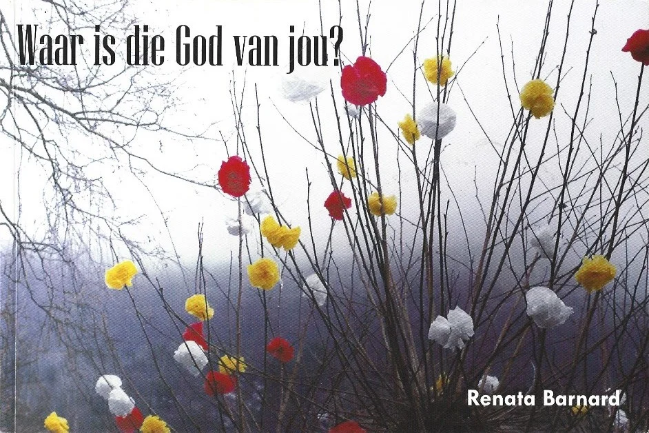Waar is die God van jou? – Renata Barnard Tijdelijk Beschikbaar