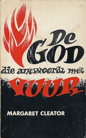 Must-Have De God die antwoordt met VUUR – Margaret Cleator (1e druk 158 blz.)