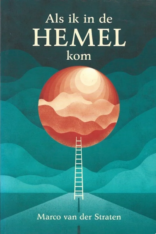 Als ik in de hemel kom – Marco van der Straten (onderstreping) Must-Have