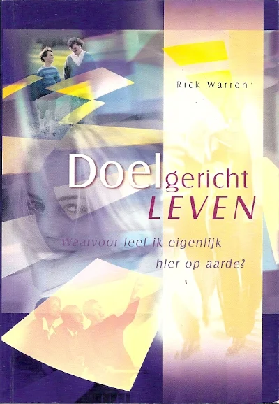Koopje Doelgericht leven : waarvoor leef ik eigenlijk hier op aarde? – Rick Warren (15e druk, z.g.a.n.)
