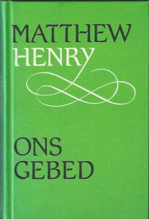 Bestel Nu Ons gebed – Matthew Henry