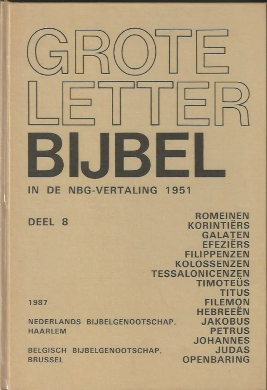 Betrouwbaar Grote letter bijbel in de NBG-vertaling 1951 : Deel 8, Romeinen – Openbaring (3e druk 1987)