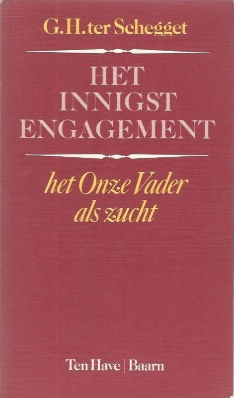 Het innigst engagement : het Onze Vader als zucht – G.H. ter Schegget Beste Prijs