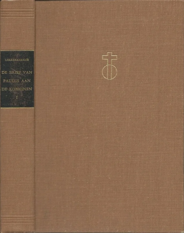 Favoriet De prediking van het Nieuwe Testament : De brief van Paulus aan de Romeinen I– Dr. A.F.N. Lekkerkerker (1e druk)