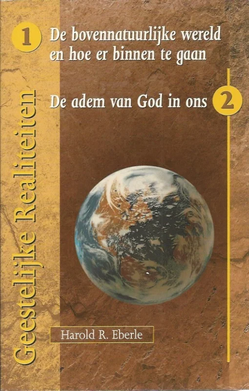 De bovennatuurlijke wereld en hoe er binnen te gaan – Harold R. Eberle Shop Nu