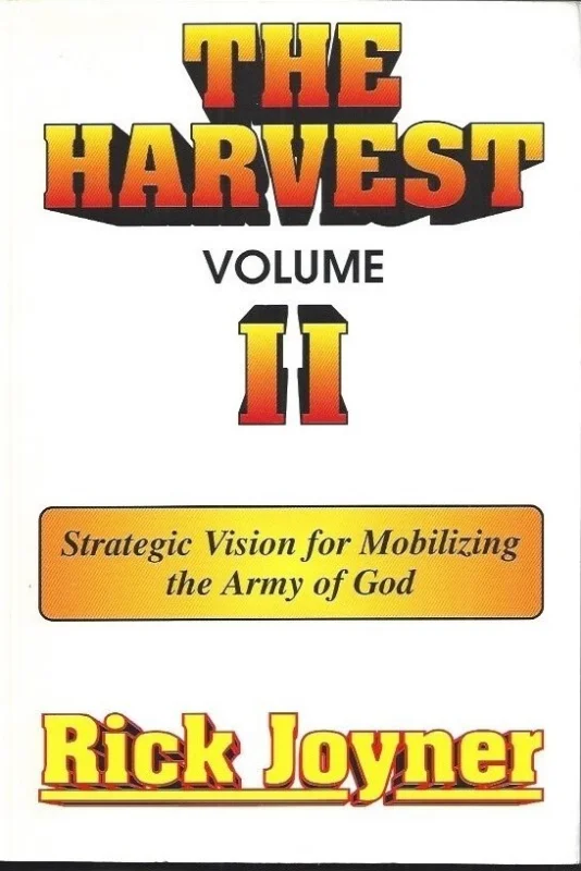Op = Op The Harvest Volume II : Strategic Vision for Mobilizing the Army of God – Rick Joyner (clean)