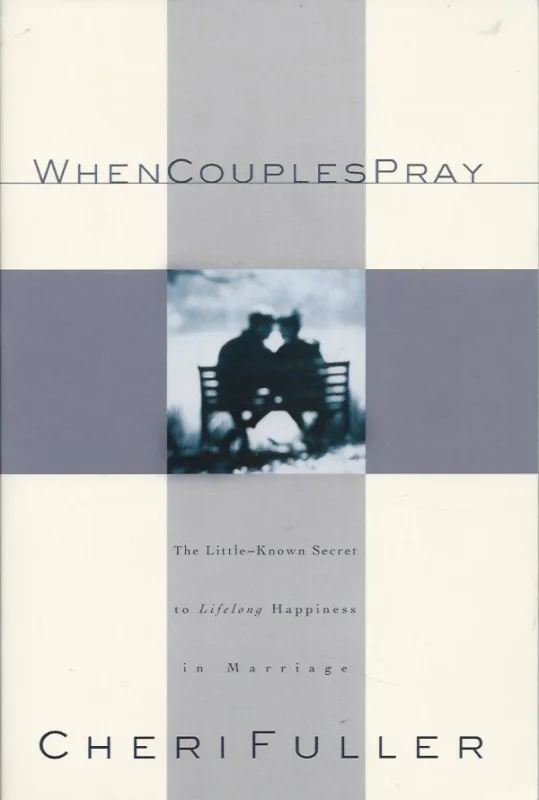 When couples pray : the little known secret to lifelong happiness in marriage – Cheri Fuller Voordeelprijs