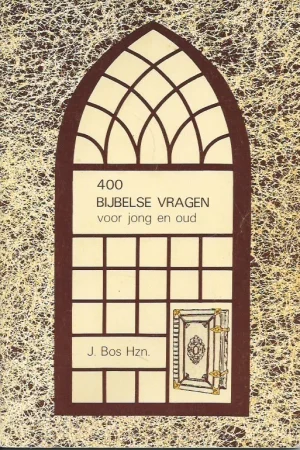 400 bijbelse vragen : voor jong en oud – J. Bos Hzn. Exclusieve Aanbieding